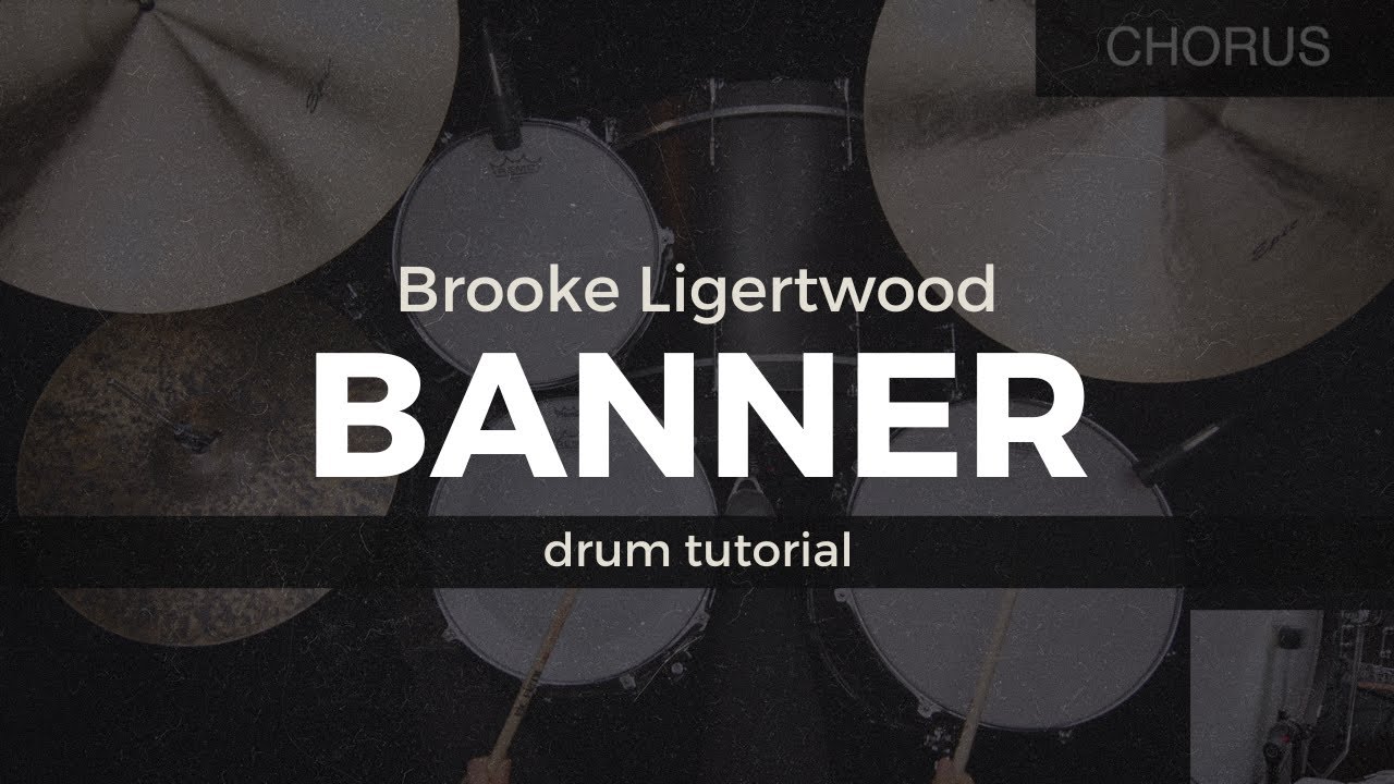 Banner - Brooke Ligertwood (Drum Tutorial/Play-Through)