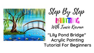 How To Paint Lily Pond Bridge Acrylic Painting Tutorial For Beginners