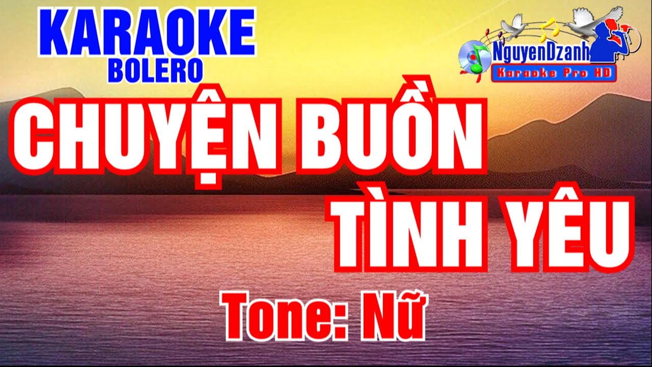 Karaoke Bolero Chuyện Buồn Tình Yêu Tone Nữ - youtube