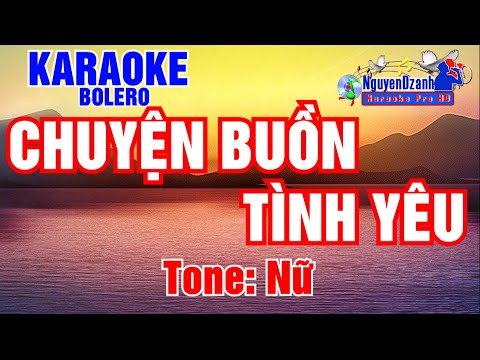Video Karaoke Bolero Chuyện Buồn Tình Yêu Tone Nữ - youtube
