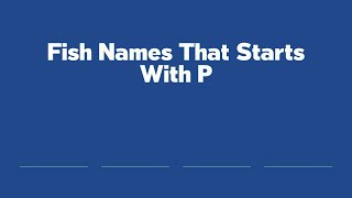 Fish Names That Starts With P