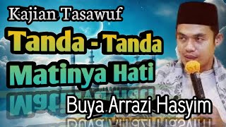 Tanda  Tanda Matinya Hati  Kajian Tasawuf  Buya Arrazi Hasyim