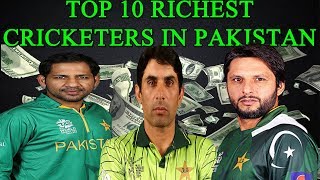 Top 10 Richest Cricketers in Pakistan And Their Net Worth | 2018
