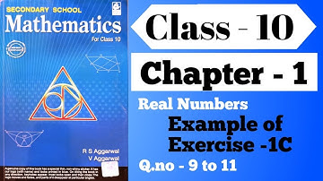 Class - 10 RS Aggarwal Chapter- 1 Examples of Exercise- 1c Q.no. 9 to 11 solution