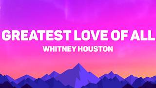 Whitney Houston - Greatest Love of All (Lyrics)