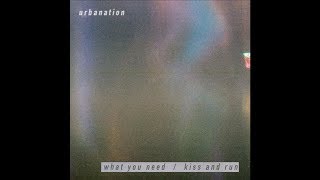 Video thumbnail of "urbanation - what you need"