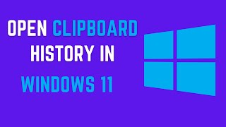 how to open the clipboard in windows 11 | copy and paste history windows 11