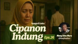 CIPANON INDUNG Eps.26 Carita Sunda Mang Dina Mara @MangDinaMara 