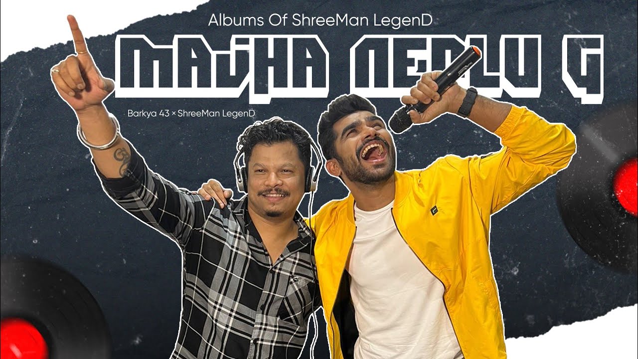 Ga Majha Nepu Ga - Shreeman Legend & Karnu4545