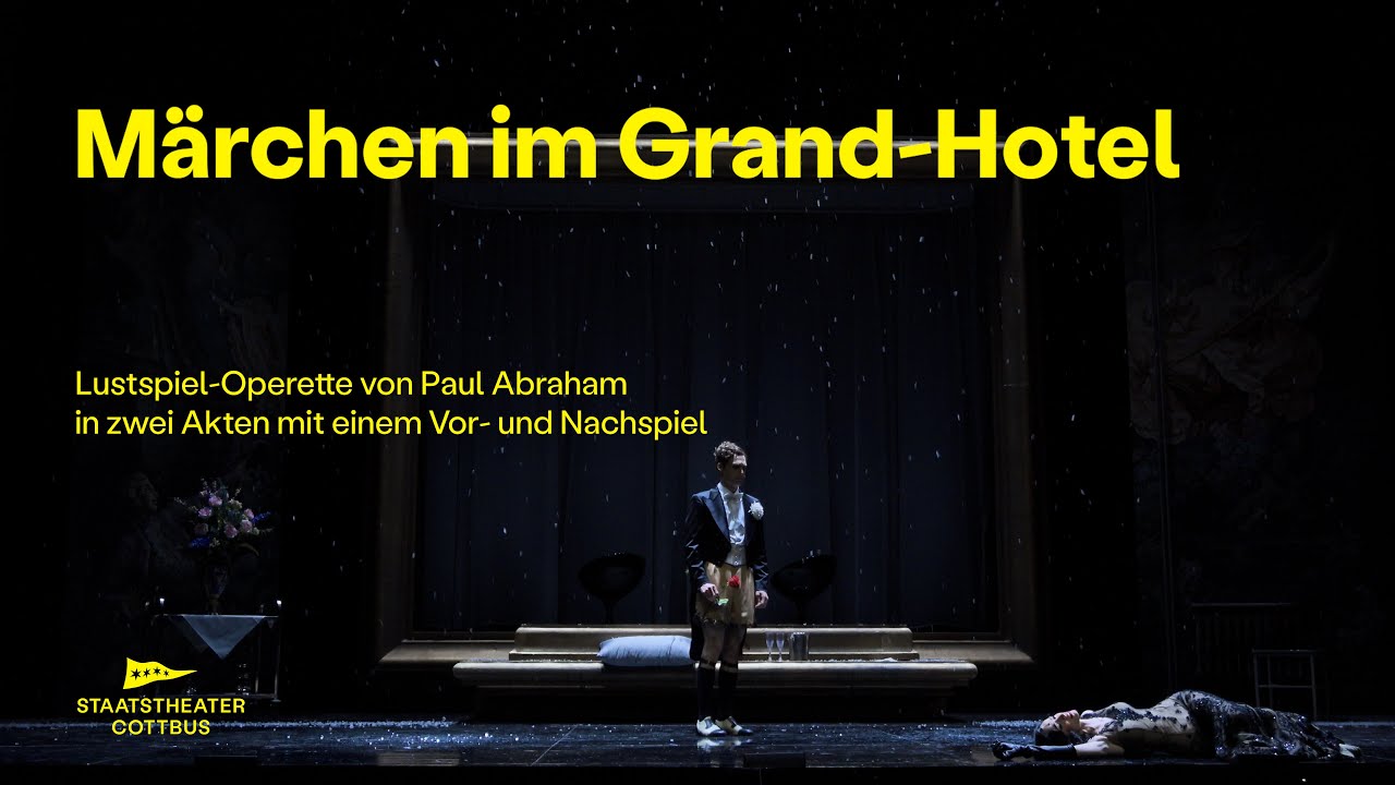 Märchen im GrandHotel Staatstheater Cottbus YouTube Märchen im GrandHotel Staatstheater Cottbus YouTube