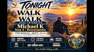 🔥 Michael K – Step 4 Part 1: Resentments | AA 4th Step | Walk the Walk Step Intensive – Take Two