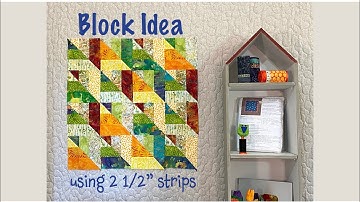 Block Idea using 2 1/2" strips - Quilting Tips & Techniques with GourmetQuilter