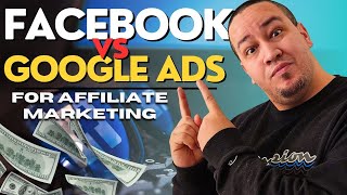 Facebook Ads Vs  Google Ads For Affiliate Marketing | Which One Wins