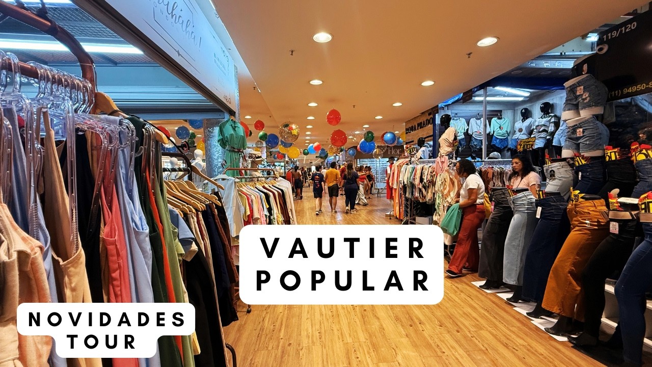 TOUR NO SHOPPING VAUTIER POPULAR  NO BRÁS | Moda barata, tendências e preços. - BRÁS HOJE