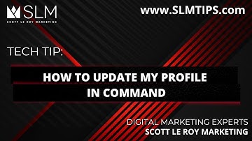 Tech Tip:  How to Update My Profile in Command