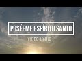 Poséeme Espíritu Santo | Joann Rosario | Original con letra