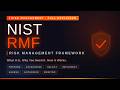 NIST RMF Explained: The Risk Management Framework Every Organization Needs to Know
