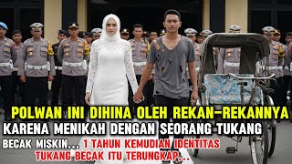 Polwan Ini Dihina Karena Nikahi Tukang Becak... Tapi 1 Tahun Kemudian Semua Tertunduk Malu!