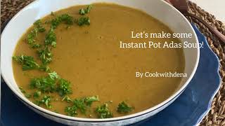 Instant Pot Adas (lentil) soup by Cookwithdena