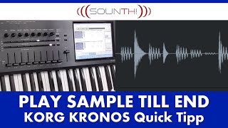 Korg Kronos Sample Plays Till End - Quick Tipp