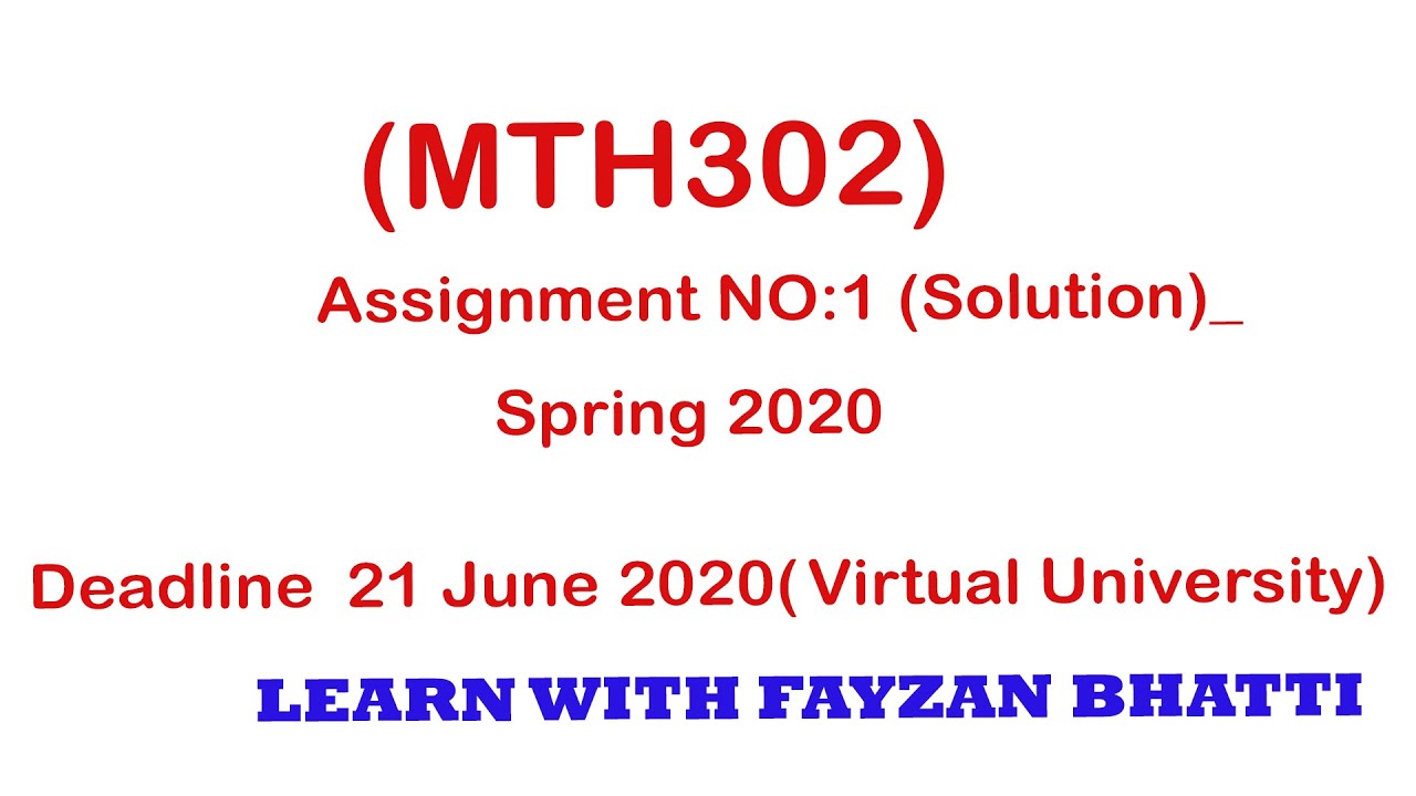 MTH302 Assignment No 1 Solution Spring 2020 || VU Solution By || Learn With Fayzan Bhatti