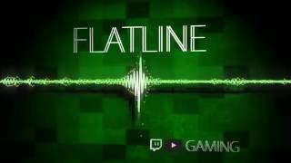 Flatline Intro
