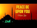 Maher Zain - Peace Be Upon You (Lyrics)
