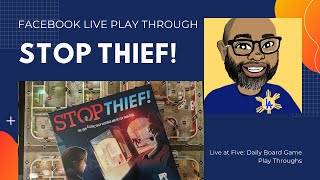 Stop Thief! Live Play Through