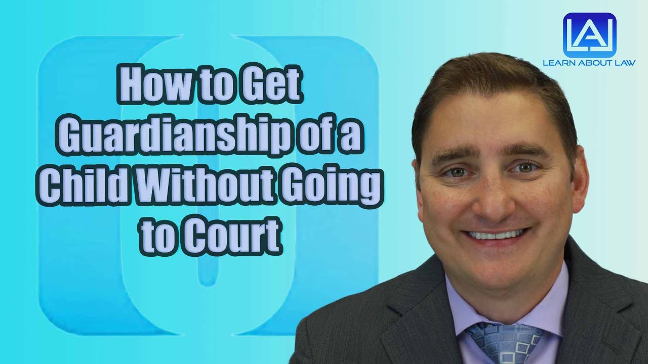 how-to-get-guardianship-of-a-child-without-going-to-court-youtube