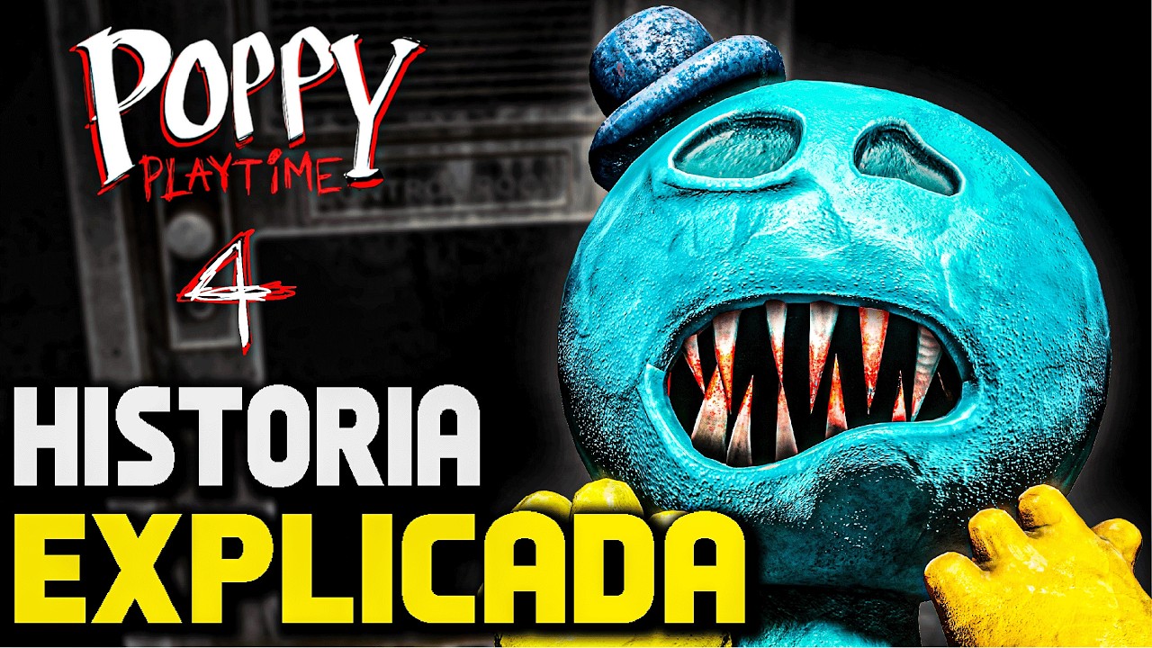 💥LA HISTORIA COMPLETA Y EXPLICADA DE POPPY PLAYTIME CHAPTER 4💥