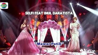 Selfi Feat Inul Daratista - Mawar Putih Lirik