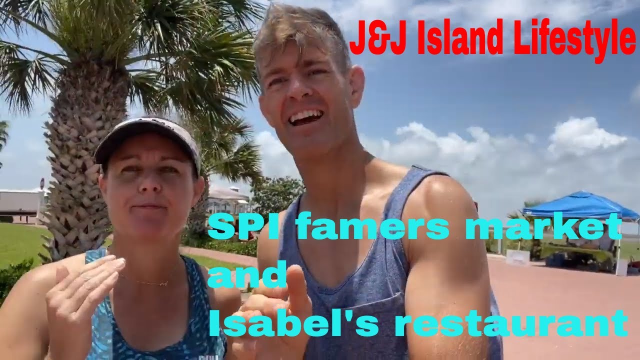 South Padre Island farmers market and Isabel's restaurant in Port