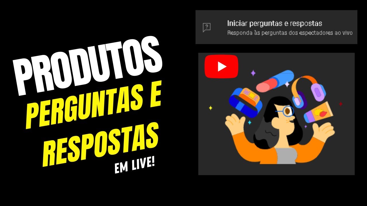 Novidades No Youtube - Produtos e Perguntas e Respostas Em Live - YouTube