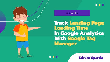 How To Track Page Load Time In GA4 (Google Analytics 4) Using Google Tag Manager