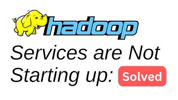 Fixed: Error - Hadoop Services Not Starting (NameNode, Secondary NameNode & DataNode)