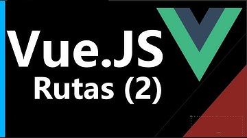 Los router o rutas en Vue para las webs SPA Parte 2 ✅ | Curso #8