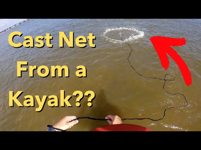 How to Cast Net For Spooky Bait When Fishing From A Kayak (Techniques &  Tactics) 