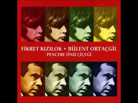 Fikret Kızılok & Bülent Ortaçgil - Uyusun Da Büyüsün
