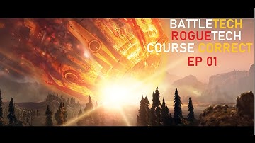 BattleTech RogueTech Course Correct: Episode 1 // Cha Cha Cha Changes //