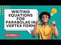 How to Write Equations for Parabolas Given the Vertex and One Point on the Graph