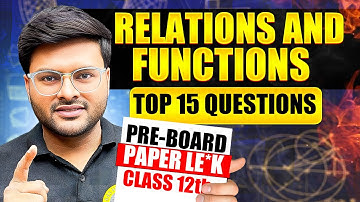 Top 15 Questions on Relations and Functions Fo Pre Board by Ashish Sir I Important Questions I A4S