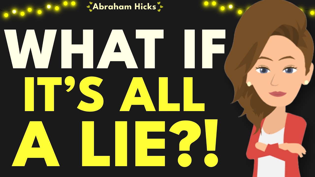 What If They’re Just Making It All Up? 🤔 Abraham Hicks 2025