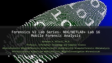 NDG/NETLAB+ Forensics Lab 16 - Mobile Forensic Analysis