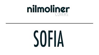 Álvaro Soler - Sofía (Nil Moliner Cover)
