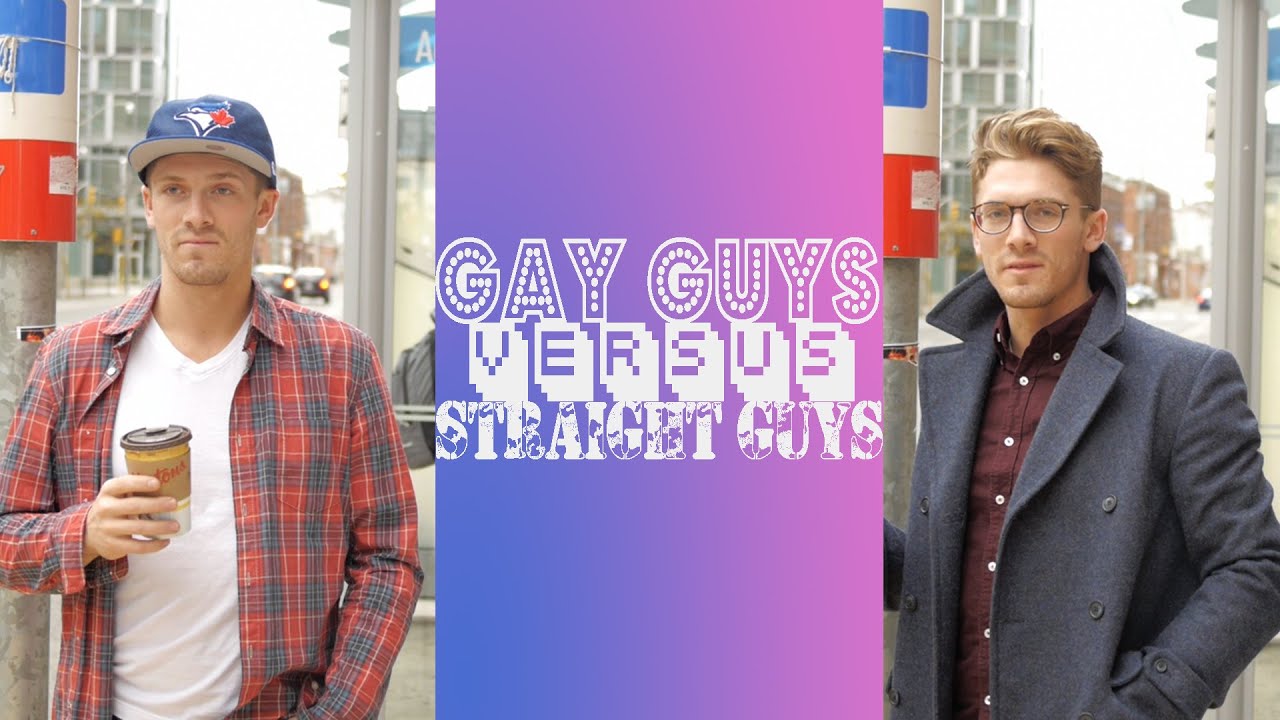 Gay Guys Versus Straight Guys Youtube