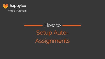 How to Setup Auto-Assignments - HappyFox Helpdesk Tutorials