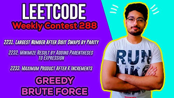 LEETCODE Weekly Contest 288 | PROBLEM 2331 , 2332, 2333 | GREEDY | BRUTE FORCE