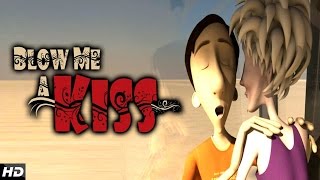 Blow Me A Kiss - Brilliant Animated Short Film Must Watch