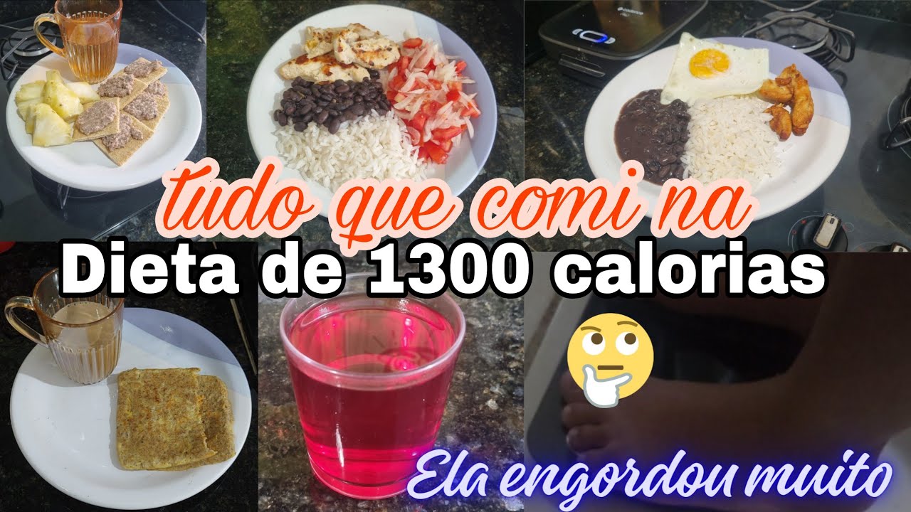  DIETA DE 1300 CALORIAS//POR QUÊ TAVA SUMIDA ?