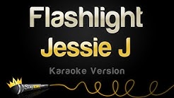 Jessie J - Flashlight (Karaoke Version)  - Durasi: 3:39. 